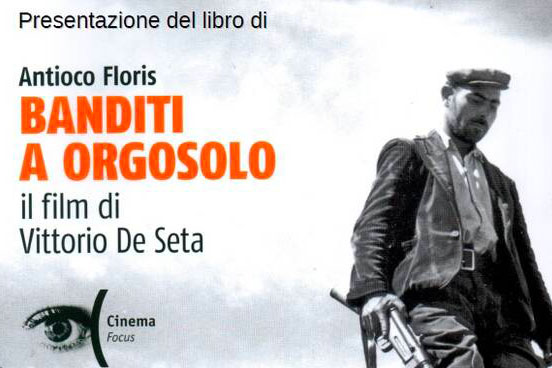 ''Banditi a Orgosolo. Il film di Vittorio De Seta''